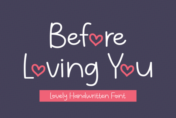Before Loving You Font for Branding