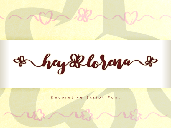 Hey Lorena: The Script Font That Elevates Campaigns